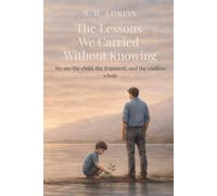 The Lessons We Carried Without Knowing