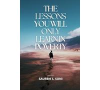 "The Lessons YOU Will Only Learn in Poverty"
