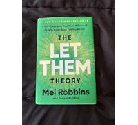 The Let Them Theory: A Life-Changing Tool That Millions of People Can't Stop Talking About
