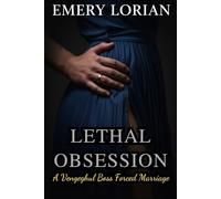 The Lethal Obsession: A Vengeful Boss Forced Marriage Romance