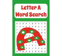 The Letter "A" Word Search Puzzle Book: Word Find with Easy to Read Print for the Letter A, Alphabet, Vocabulary | 55 Puzzles...Great for students, adults, and seniors