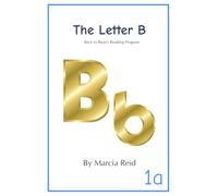 The Letter B: Back to Basics Reading Program (Books About the Letter)