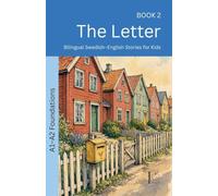 The Letter: Bilingual Swedish-English Stories for Kids: 2 (The 52 Story Method - Foundations (A1-A2))