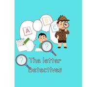 The Letter Detectives: A Fun Journey of Learning and Coloring the Alphabet