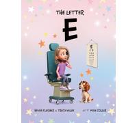 The Letter E: A Story of Faith, Family, and Life with Stargardt Macular Degeneration, Low Vision, and Legal Blindness