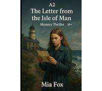 The Letter from the Isle of Man: A Mystery Thriller in Easy English - Graded Reader A2 (Pre-intermediate, 16+) (Mystery Thrillers in Easy English)