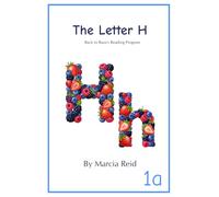 The Letter H: Back to Basics Reading Program (Books About the Letter)