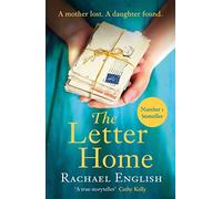 The Letter Home: A gripping, heart-wrenching story of a mother's journey to save the daughter she loves