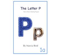 The Letter P: Back to Basics Reading Program (Books About the Letter)