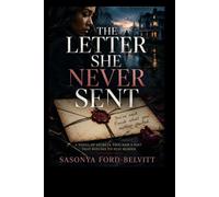 THE LETTER SHE NEVER SENT: A Psychological Thriller of Secrets, Betrayal, and Buried Truths