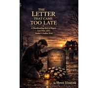 The Letter That Came Too Late: A Heartbreaking Story of Regret, Lost Time, and a Mother’s Endless Wait