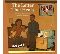 THE LETTER THAT HEALS: The story of forgiveness,healing, and hope
