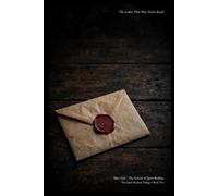 The Letter That Was Never Read: Book Two of The Quiet Realism Trilogy - A Literary Essay on Silence, Memory and What Remains