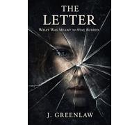 The Letter: What Was Meant to Stay Buried