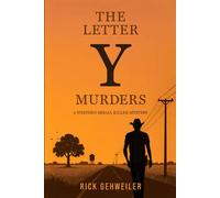 The Letter Y Murders (The Travis Steele series A western serial killer mystery)