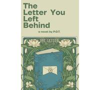 The Letter You Left Behind: A Tale of Hearts Connected Through Words