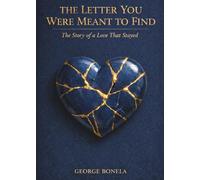 The Letter You Were Meant to Find: The Story of a Love That Stayed