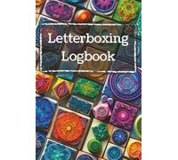 The Letterboxer's Logbook: A Story-Seeker's Companion: A Logbook for Letterboxers, Treasure Seekers, and Trailside Storytellers