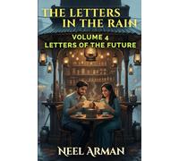 The Letters in the Rain: Volume 4: Letters of the Future