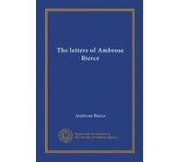 The letters of Ambrose Bierce