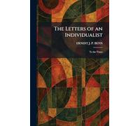 The Letters of an Individualist: To the Times