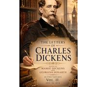 The Letters of Charles Dickens. Vol. 2, 1857-1870