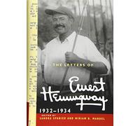 The Letters of Ernest Hemingway: Volume 5, 1932-1934: 1932-1934 (The Cambridge Edition of the Letters of Ernest Hemingway, Series Number 5)