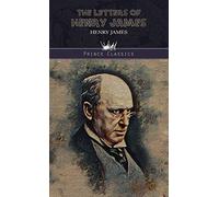 The Letters of Henry James (Prince Classics)