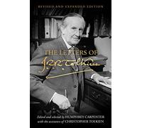 The Letters of J. R. R. Tolkien: Revised and Expanded edition