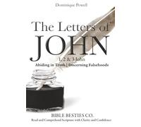 The Letters of John: Abiding in Truth | Discerning Falsehoods