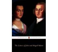 The Letters Of John And Abigail Adams (ebook)