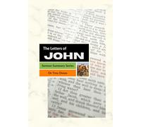 The Letters of John: Sermon Summary Series