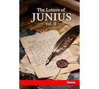 The Letters of Junius: Vol. II