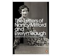 The Letters of Nancy Mitford and Evelyn Waugh (Penguin Modern Classics)
