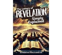 The Letters of Revelation Simply Explained