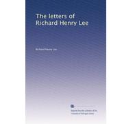 The letters of Richard Henry Lee: Volume 2