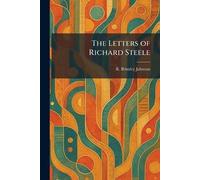 The Letters of Richard Steele