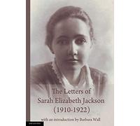 The Letters of Sarah Elizabeth Jackson: (1910-1922)