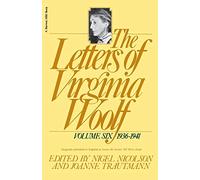 Virginia Woolf – Cartas, Vol. 6 (1936-1941) – Edición autorizada (Virginia Woolf Library)