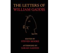 The Letters of William Gaddis: Revised Edition (New York Review Books Classics)