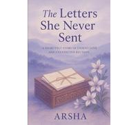 The Letters She Never Sent: Some feelings are too heavy to say aloud