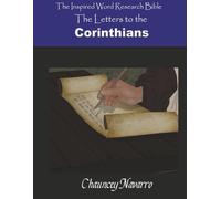 The Letters to the Corinthians (Inspired Word Research Bible)