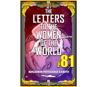 The Letters To The Women Of The World (The Book Of Benjamin Kareth)
