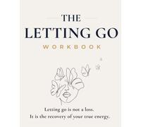 The Letting Go Workbook: A Gentle Guide for Neurodivergent Women to Heal Your Nervous System, Release Emotional Baggage, and Reclaim Your Authentic Self.