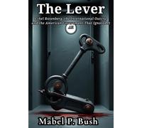 The Lever: Ethel Rosenberg, the International Outcry, and the American Government That Ignored It All
