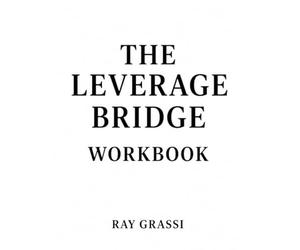 THE LEVERAGE BRIDGE WORKBOOK: A Tactical Field Manual for Stabilizing, Building Leverage, and Exiting Unstable Work Environments