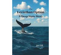 The Leviathan Option: A Deep State Story