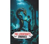 The Leviathan’s Embrace: A Gay Monster Romance MM Fantasy Erotica (Bound by Beasts)