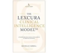 The Lexcura Clinical Intelligence Model
