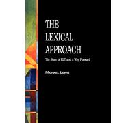 The Lexical Approach: The State of ELT and a Way Forward (Language Teaching Publications)